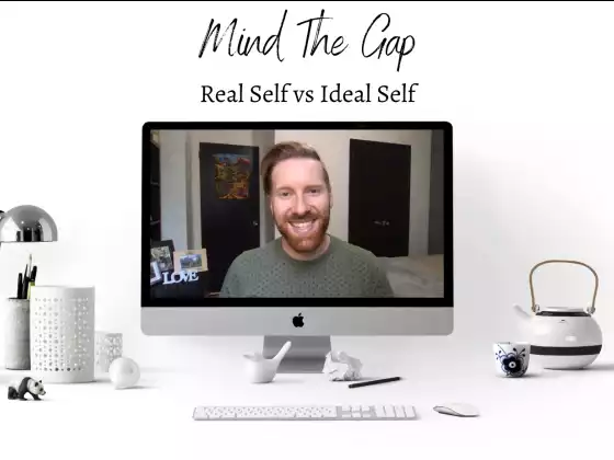 Mind the Gap: Real Self vs Ideal Self and the Crisis We Create