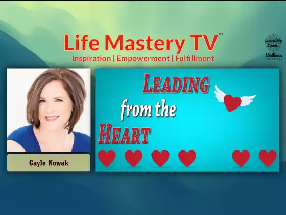 LMTV #237: Dẫn Đầu Từ Trái Tim (Gayle Nowak)