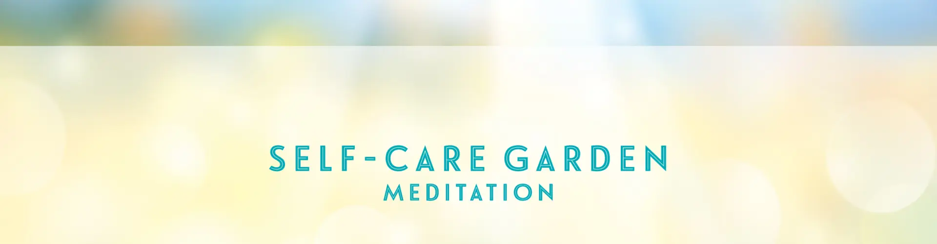 Kişisel Bakım Bahçesi Rehberli Meditasyon - Online Class by Jennifer McKinney