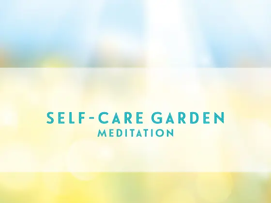 Kişisel Bakım Bahçesi Rehberli Meditasyon